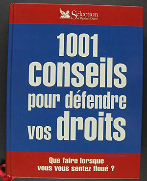 1001 conseils pour défendre vos droits