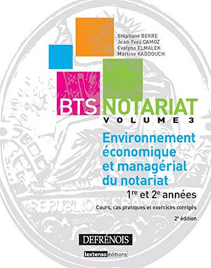 Environnement économique et managérial du notariat - Vol 3 - 2ème Ed