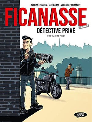 Ficanasse, détective privé - Tome 1 Pas vu, pas pris !