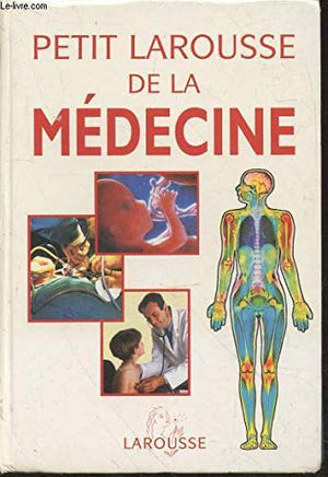 Petit Larousse De La Medecine