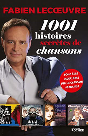 1001 histoires secrètes de chansons