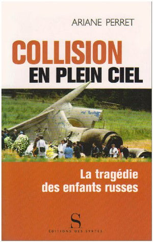 Collision en plein ciel: La tragédie des enfants russes