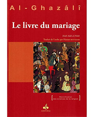 Livre du mariage (Le) - Kitâb an-Nikâh