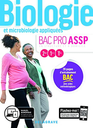 Biologie et microbiologie appliquées 2de, 1re, Tle Bac Pro ASSP