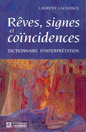 Rêves, signes et coïncidences