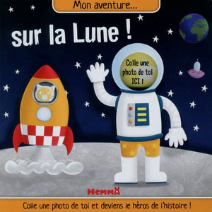 Mon aventure... sur la Lune !