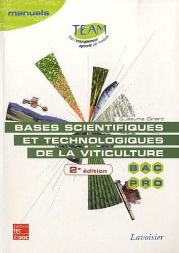 Bases scientifiques et technologiques de la viticulture Bac Pro CGEA option Vigne et vin: Modules MP 141-142