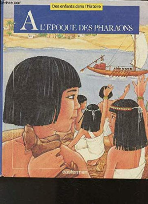 À l'époque des pharaons