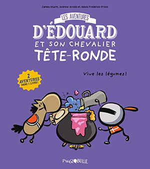 Les aventures d'Édouard et son chevalier tête ronde