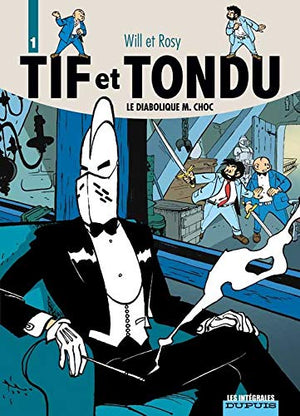 Tif et Tondu, l'intégrale tome 1