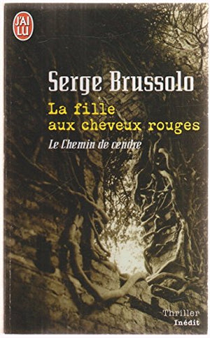 La fille aux cheveux rouges: Le chemin de cendre