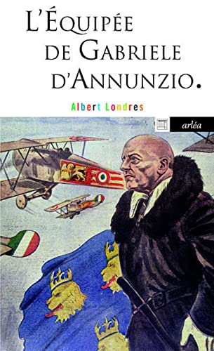 L'Equipée de Gabriele d'Annunzio