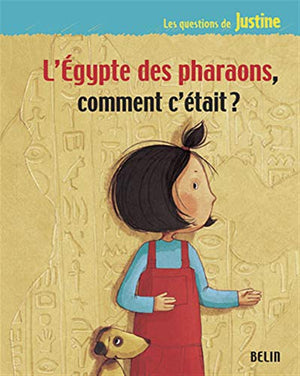 L'Egypte des pharaons, comment c'était ?