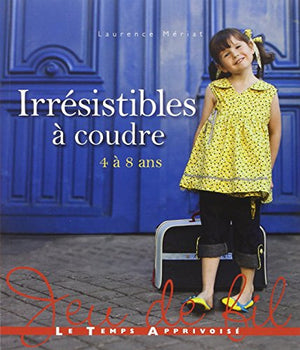 Irresistible à coudre 4 à 8 ans