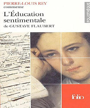 L'Éducation sentimentale de Gustave Flaubert (Essai et dossier)