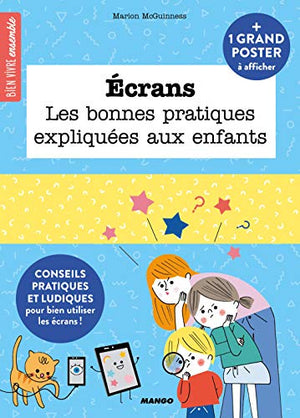 Ecrans, les bonnes pratiques expliquées aux enfants