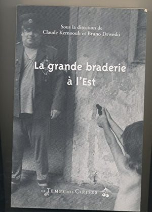 La grande braderie à l'est