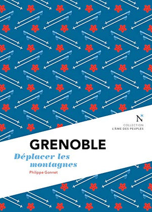 Grenoble : Déplacer les montagnes