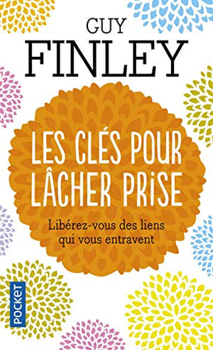 Les clés pour lâcher prise