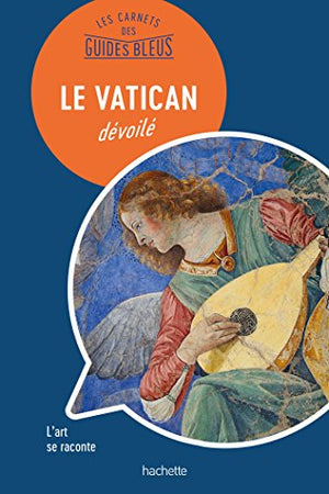 Le Vatican dévoilé