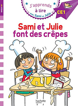 Sami et Julie CE1 Sami et Julie font des crêpes