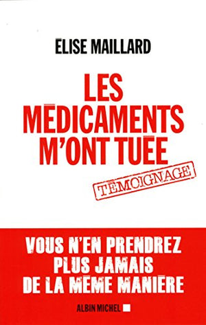 Les médicaments m'ont tuée