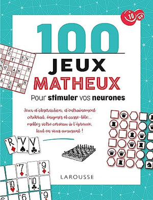 100 jeux matheux pour stimuler vos neurones