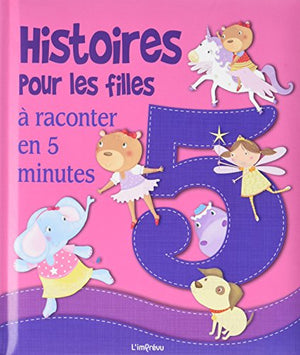 Histoires pour les filles à raconter en 5 minutes