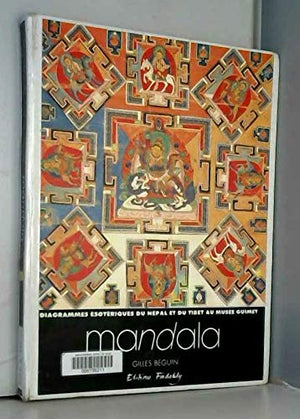 MANDALA : DIAGRAMMES ESOTERIQUES DU NEPAL ET DU TIBET AU MUSEE GUIMET