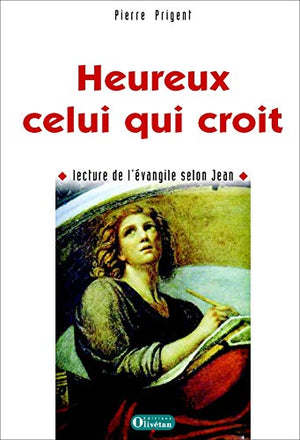 Heureux celui qui croit