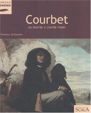 Courbet: Un peintre à contre-temps