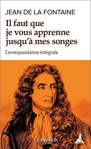 Il faut que je vous apprenne jusqu'à mes songes - Correspondance