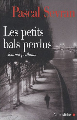 Les petits bals perdus: Journal 9 - Journal posthume