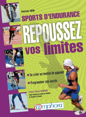 Sports d'endurance - Repoussez vos limites