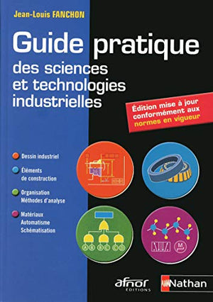 Guide pratique des sciences et technologies industrielles