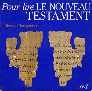 Pour lire le Nouveau Testament