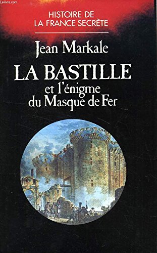 La Bastille et l'énigme du Masque de Fer