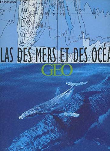 Atlas des mers et des océans GEO