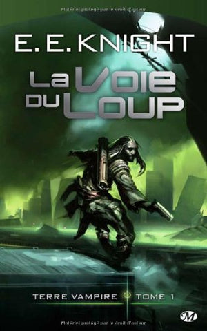 Terre vampire, tome 1: La voie du loup