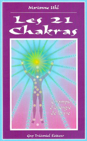 21 chakras, champs d'énergie de la vie