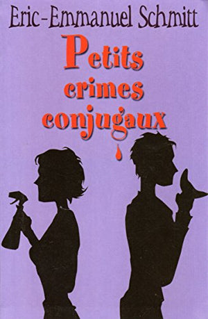 Petits crimes conjugaux