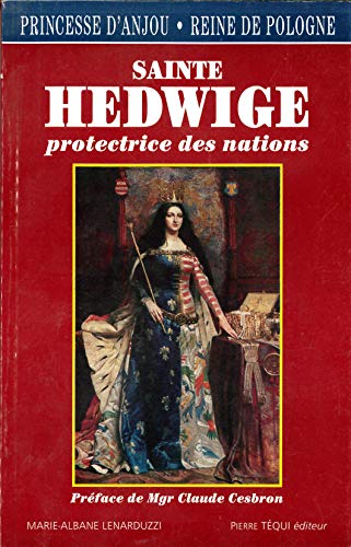 Princesse d'Anjou, reine de Pologne, sainte Hedwige