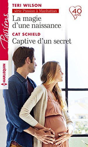 La magie d'une naissance - Captive d'un secret