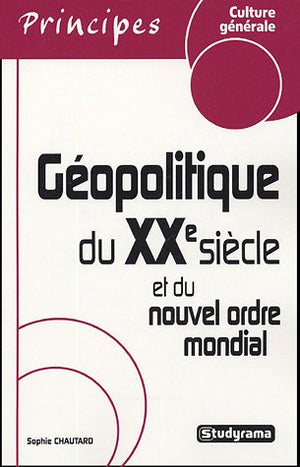 La géopolitique du 20ème siècle et du nouvel ordre mondial