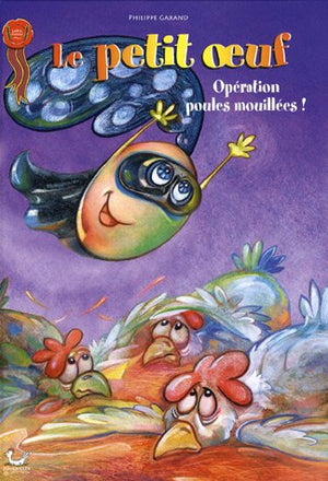 Opération poules mouillées !