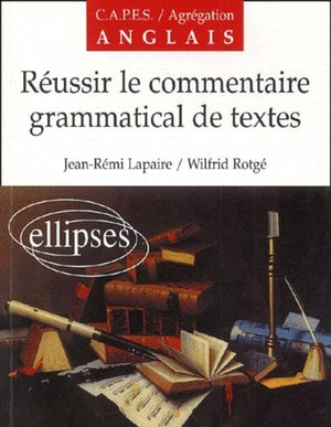 Réussir le commentaire grammatical de textes