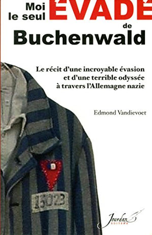 moi, le seul évadé de buchenwald