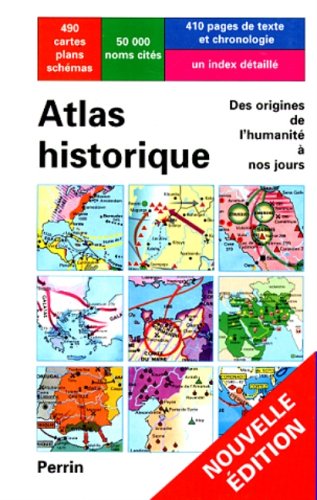 Atlas historique de l apparition de l homme sur la terre à l ère atomique