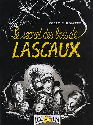 Le secret des bois de Lascaux