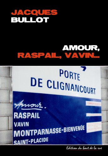 Amour, Raspail, Vavin